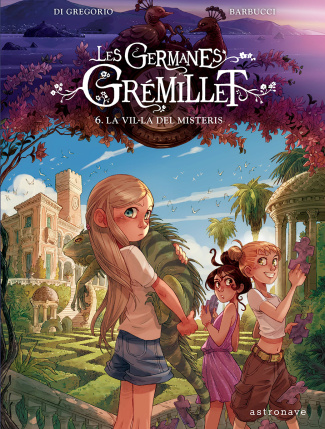Les germanes Grémillet 6. La vil·la dels misteris
